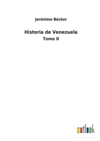 Historia de Venezuela: Tomo II 3752490462 Book Cover