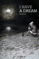 I Have a Dream Tome 3 1533500959 Book Cover
