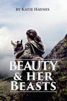 Beauty and Her Beasts #1 1491279494 Book Cover