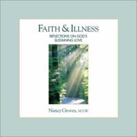Faith & Illness: Reflections on God's Sustaining Love 0970154534 Book Cover
