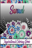 Samuel Inspirational Coloring Book: An adult Coloring Book with Adorable Doodles, and Positive Affirmations for Relaxaiton. 30 designs, 64 pages, matte cover, size 6 x9 inch, B08KFYXLWK Book Cover