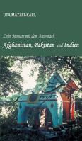 Zehn Monate mit dem Auto nach Afghanistan, Pakistan und Indien 3746915252 Book Cover