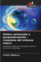 Ombra universale e perpendicolarità - creazione del sistema solare 6206551555 Book Cover