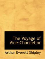 The voyage of a vice-chancellor 0548491437 Book Cover