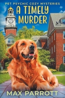 A Timely Murder B08B39QLSF Book Cover