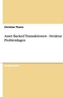 Asset Backed Transaktionen - Struktur und Problemlagen 3638905381 Book Cover