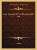 Some Elements Of The Contemplative Life 1425457703 Book Cover