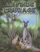 Ali Finds her Courage 1398427942 Book Cover