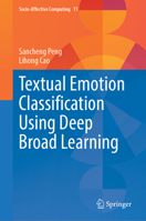 Textual Emotion Classification Using Deep Broad Learning (Socio-Affective Computing, 11) 303167717X Book Cover