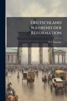 Deutschland während der Reformation (German Edition) 114482317X Book Cover