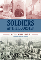 Soldiers at the Doorstep: Civil War Lore 0870335197 Book Cover