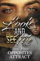 Look and See Me: Opposites Attract B0C54VZKSP Book Cover