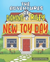 The Adventures of Diamond and Riley: New Toy Day B0GXFHZ8DL Book Cover
