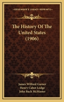 The History Of The United States 0548651264 Book Cover