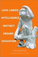 Lock Linked Intelligence - Instinct - Dreams - Education 0595152570 Book Cover