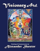 Visionary Art : Paintings & Commentaries 1587907119 Book Cover
