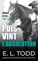 Puis vint l’absolution (Amours du Sud) (French Edition) 1694450600 Book Cover