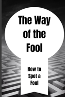 The Way of the Fool: Unmasking the Spirit of Folly B0FHKG52BP Book Cover