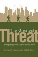 The Greatest Threat 1613468628 Book Cover