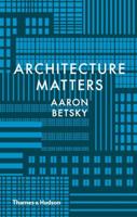 Architecture Matters 0500519080 Book Cover
