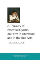 A Treasury of Essential Quotes on Form in Literature and in the Fine Arts 1964001226 Book Cover