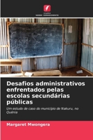 Desafios administrativos enfrentados pelas escolas secundárias públicas (Portuguese Edition) 6630298713 Book Cover