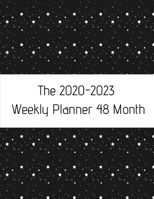 The 2020-2023 Weekly Planner 48 Month: 2020 - 2023 Academic Monthly & Weekly Planner with To Do List, Size 8.5 x 11 " 209 Page 1694764826 Book Cover