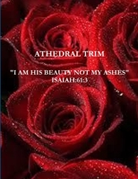 I Am His Beauty and Not My Ashes 1794741232 Book Cover