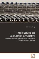 Three Essays on Economics of Quality: Quality Determination in Argicltural and Credence Good Market 3639215257 Book Cover