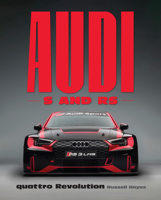 Audi S and RS: quattro Revolution 1577157656 Book Cover