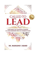 Called To Lead: Overcoming Challenges of Ministry in a Male-Dominated Space as a Woman of Faith B0DSCY6CKL Book Cover