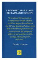 A Doomed Marriage: Britain and Europe 1907903224 Book Cover