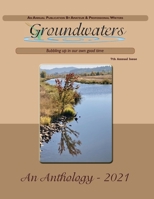 Groundwaters 2021 Anthology B09KNGFD6B Book Cover