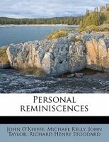 Personal Reminiscences: by O'keefe, Kelly, and Taylor, Issue 8 1354349814 Book Cover