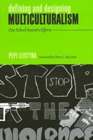 Defining & Designing Multiculturalism: One School System's Efforts (Suny Series, the Social Context of Education) 0791455084 Book Cover