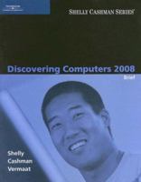 Discovering Computers 2008, Brief (Available Titles Skills Assessment Manager 1423912039 Book Cover