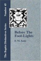 Before the Foot-Lights 1579786340 Book Cover