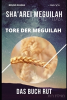 SHA'AREI MEGUILAH: Tore der Meguilah - DAS BUCH RUT (SHA'AREI MEGUILAH - DEUTSCH) (German Edition) B0DRP54J1B Book Cover