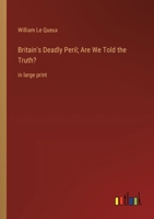 Britain's Deadly Peril: Are We Told The Truth? 9356014280 Book Cover
