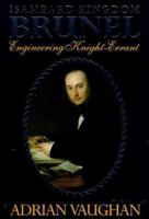 Isambard Kingdom Brunel: Engineering Knight-Errant 0719552826 Book Cover