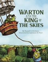 Warton and the King of the Skies 1681156903 Book Cover