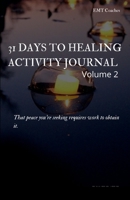 31 Days to Healing Activity Journal 1716422361 Book Cover