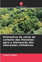 Estimativa do stock de carbono das florestas para a atenuação das alterações climáticas (Portuguese Edition) 6208380138 Book Cover