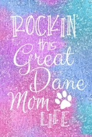 Rockin This Great Dane Mom Life: Great Dane Dog Notebook Journal for Dog Moms with Cute Dog Paw Print Pages Great Notepad for Shopping Lists, Daily Diary, To Do List, Dog Mom Gifts or Present for Dog  1697470882 Book Cover