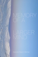 Memory of a Larger Mind 1632432285 Book Cover