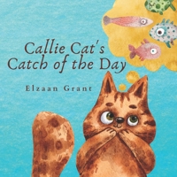 Callie Cat's Catch of the Day: A Counting Book that Teaches Patience and Determination. B09CRN5YSY Book Cover