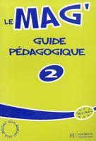 Le Mag Level 2 Teacher's Guide 2011554144 Book Cover