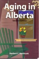 Aging in Alberta Rhetoric & Reality 1550592785 Book Cover