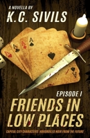 Friends In Low Places: Capital City Characters: Episode 1 1674141440 Book Cover