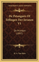 de Petangan's of Tellingen Der Javanen V1: de Primbon (1897) 1019160047 Book Cover